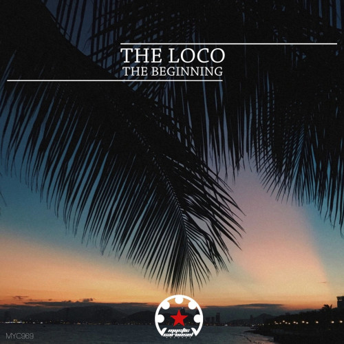 The Loco - The Beginning [MYC969]